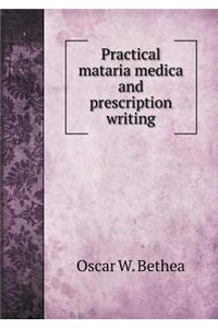 Practical Mataria Medica and Prescription Writing