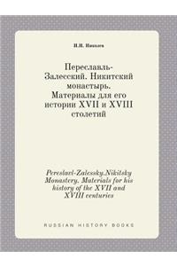 Pereslavl-Zalessky.Nikitsky Monastery. Materials for his history of the XVII and XVIII centuries