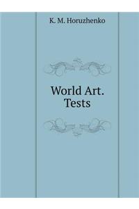 World Art. Tests