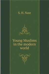 Young Muslims in the modern world