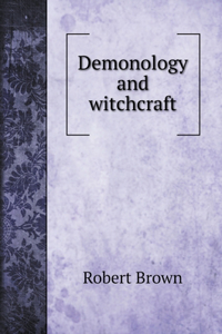 Demonology and witchcraft