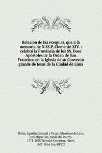Relacion de las exequias, que a la memoria de N.SS.P. Clemente XIV.