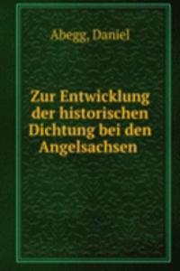 Zur Entwicklung der historischen Dichtung bei den Angelsachsen