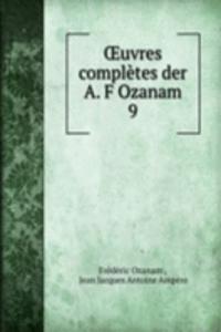 Å’uvres completes der A. F Ozanam