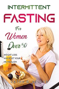 Intermittent Fasting for Women Over 50