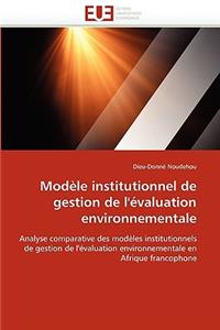 Modèle institutionnel de gestion de l'évaluation environnementale