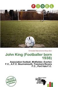 John King (Footballer Born 1938)