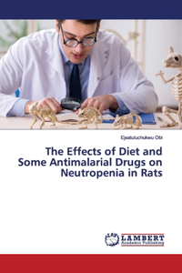 Effects of Diet and Some Antimalarial Drugs on Neutropenia in Rats