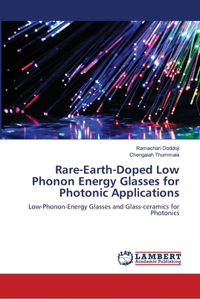 Rare-Earth-Doped Low Phonon Energy Glasses for Photonic Applications