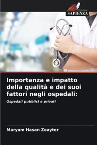 Importanza e impatto della qualità e dei suoi fattori negli ospedali