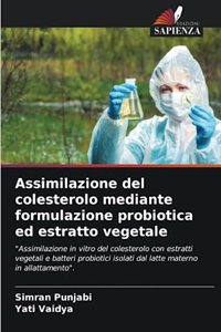 Assimilazione del colesterolo mediante formulazione probiotica ed estratto vegetale