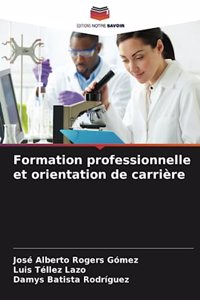 Formation professionnelle et orientation de carrière