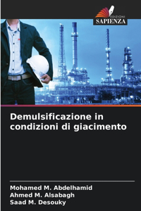 Demulsificazione in condizioni di giacimento