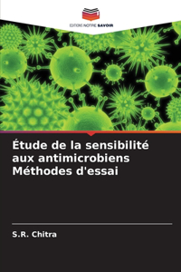 Étude de la sensibilité aux antimicrobiens Méthodes d'essai