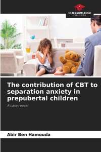 contribution of CBT to separation anxiety in prepubertal children