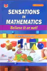 Sensations In Mathematics Believe It Or Not!