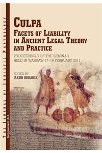 Culpa. Facets of Liability in Ancient Legal Theory and Practice