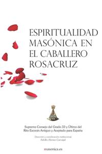 Espiritualidad masónica en el Caballero Rosacruz