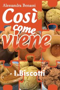 Così come viene - I BISCOTTI