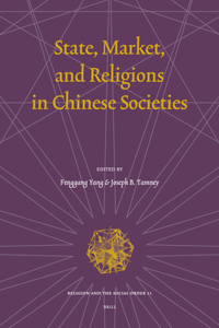 State, Market, and Religions in Chinese Societies