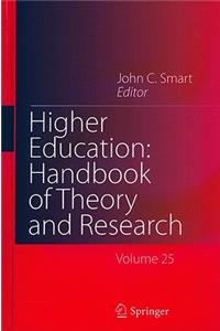Higher Education: Handbook of Theory and Research, Volume 25