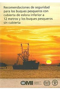 Recomendaciones de seguridad para los buques pesqueros con cubierta de eslora inferior a 12 metros y los buques pesqueros sin cubierta
