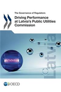 Driving performance at Latvia's Public Utilities Commission