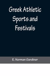 Greek Athletic Sports and Festivals