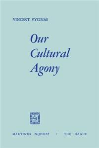 Our Cultural Agony