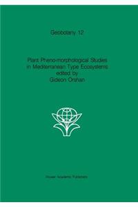 Plant Pheno-Morphological Studies in Mediterranean Type Ecosystems