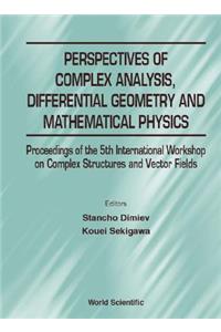 Perspectives of Complex Analysis, Differential Geometry and Mathematical Physics - Proceedings of the 5th International Workshop on Complex Structures and Vector Fields