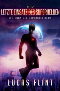 letzte Einsatz des Superhelden