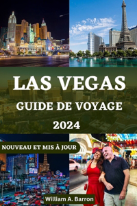 Guide de Voyage À Las Vegas 2024