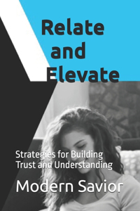 Relate and Elevate