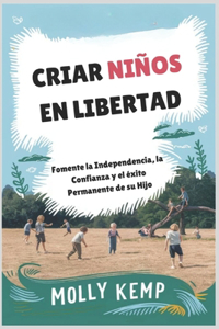 Criar Niños en Libertad