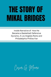 Story of Mikal Bridges: Inside Narrative of How He Became a Basketball Defensive Dynamo, A Los Angeles Rams and Philadelphia Phillies Fan