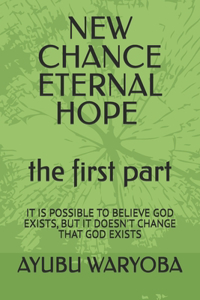 NEW CHANCE ETERNAL HOPE the first part