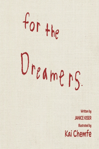 For the Dreamers.