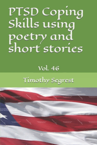 PTSD Coping Skills using poetry and short stories (Vol. 46)