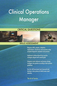 Clinical Operations Manager Critical Questions Skills Assessment