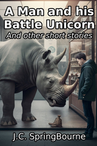 A Man and his Battle Unicorn