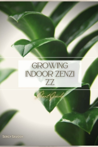 Growing Indoor Zenzi ZZ