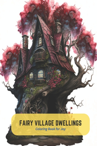 Fairy Village Dwellings