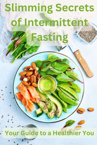 Slimming Secrets of Intermittent Fasting