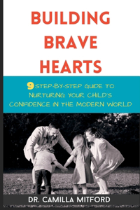 Building Brave Hearts