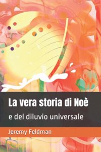 La vera storia di Noè