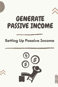 Generate Passive Income