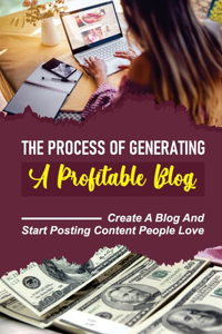 Process Of Generating A Profitable Blog