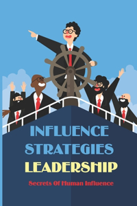 Influence Strategies Leadership
