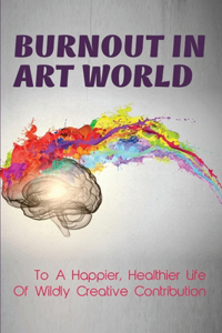 Burnout In Art World